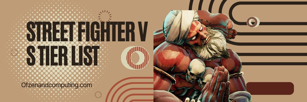 Street Fighter V S Tier List (2023)