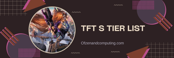 TFT S Tier List (2023)