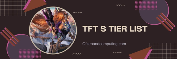 Lista de niveles de TFT S (2023)