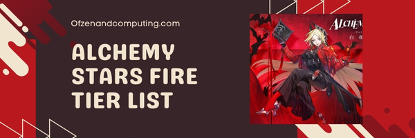 Alchemy Stars Fire Tier List (2023)