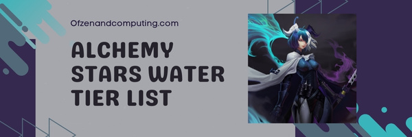 Alchemy Stars Water Tier List (2023)