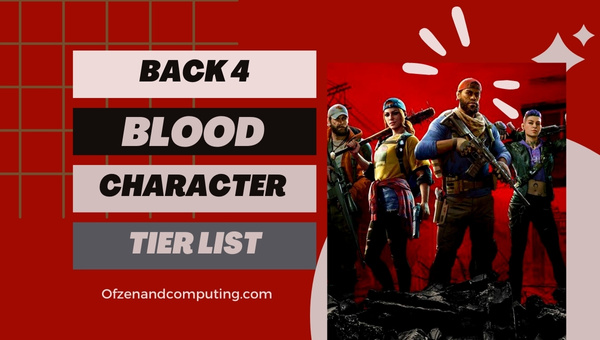 Back 4 Blood Character Tier List (May 2023) Best Cleaners