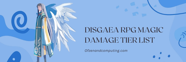 Disgaea RPG Magic Damage Tier List (2023)