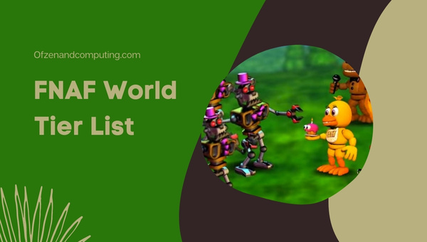 FNaF World Tier List (2023)