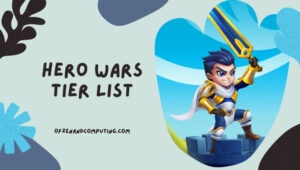 Hero Wars Tier List ([cy]) Best Heroes Ranked