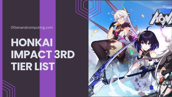 Honkai Impact 3rd Tier List (2023)