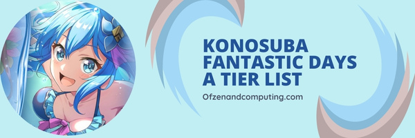 Konosuba Fantastic Days A Tier List (2023)