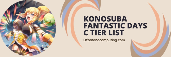 Konosuba Fantastic Days C Tier List (2023)