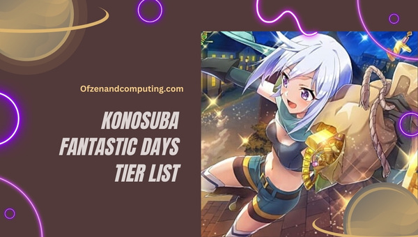 Konosuba Fantastic Days Tier List (2023)