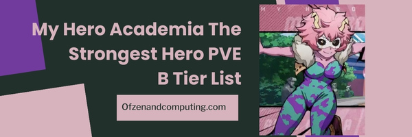 My Hero Academia The Strongest Hero PVE B Tier List (2023)