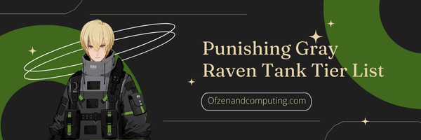 Punishing Gray Raven Tank Tier List (2023)