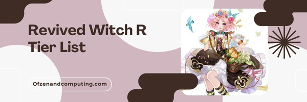 Revived Witch R Tier List (2023)
