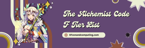 The Alchemist Code F Tier List (2025)