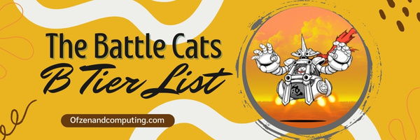 The Battle Cats B Tier List (2023)