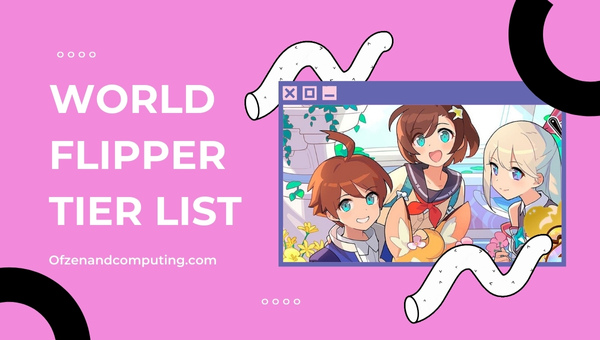 World Flipper Tier List (2023) Best Characters