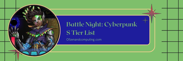 Battle Night: Cyberpunk S Tier List (2025)