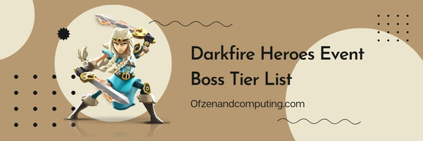 Daftar Tingkat Bos Acara Pahlawan Darkfire (2024)