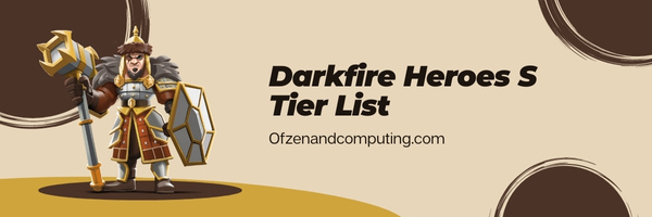 Lista de níveis Darkfire Heroes S (2024)