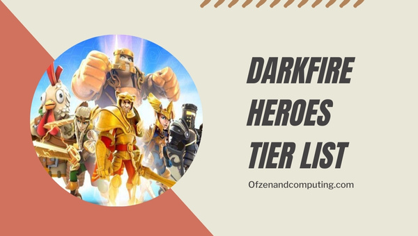 Darkfire Heroes Tier List (Май 2024)