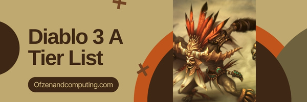 Diablo 3 A Tier List (2023)
