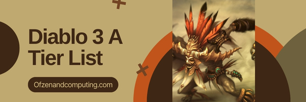 Diablo 3 A Tier List (2025)