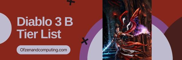 Diablo 3 B Tier List (2025)