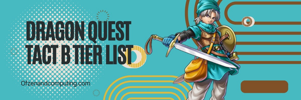Dragon Quest Tact B Tier List (2023)