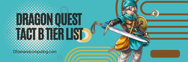 Dragon Quest Tact B Tier List (2025)