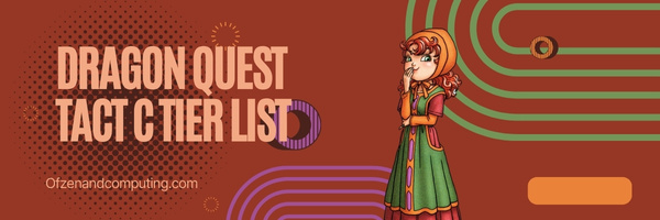 Dragon Quest Tact C Tier List (2023)