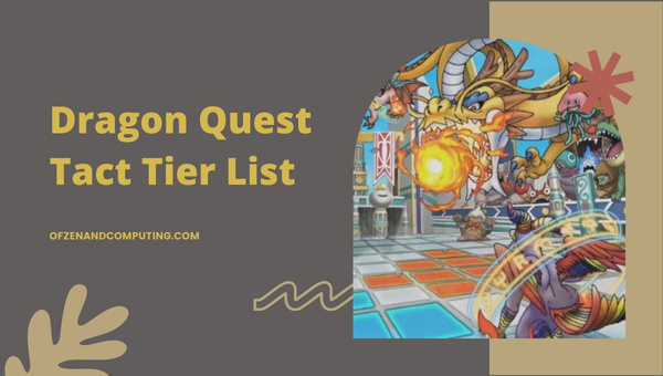 Dragon Quest Tact Tier List (May 2023) Best Monsters Ranked
