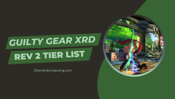Guilty Gear Xrd Rev 2 Tier List (May 2023)