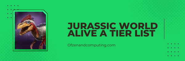 Jurassic World Alive A Tier List (2025)