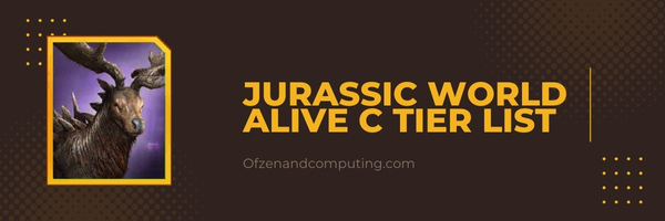 Jurassic World Alive C Tier List (2023)