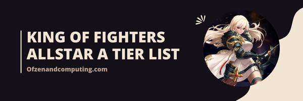 King of Fighters ALLSTAR A Tier List (2023)