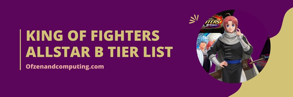 King of Fighters ALLSTAR B Tier List (2023)