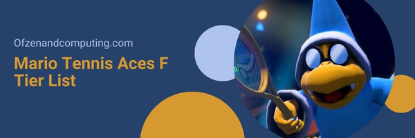 Mario Tennis Aces F Tier List (2025)