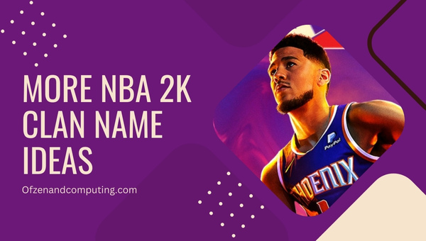 More NBA 2K Clan Names Ideas (2023)