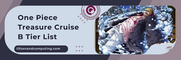 One Piece Treasure Cruise B tier List (2023)