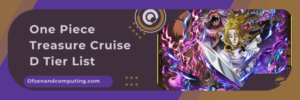 One Piece Treasure Cruise D tier List (2023)