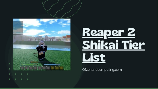 Reaper 2 Shikai Tier List (May 2023)
