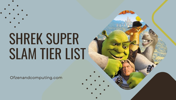 Shrek Super Slam Tier List ([nmf] [cy]) Best Characters Ranked