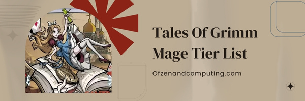 Tales Of Grimm Mage Tier List (2023)