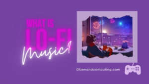 What Is Lo-Fi Music