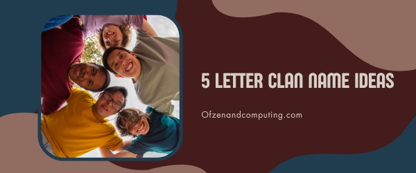 5 Letter Clan Name Ideas