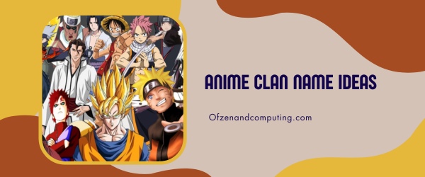 Anime Clan Names Ideas (2023)