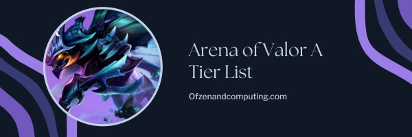Arena of Valor A Tier List (2023)