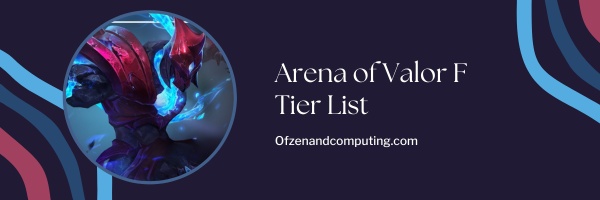 Arena of Valor F Tier List (2023)