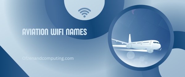 Aviation WiFi Names