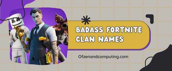 Badass Fortnite Clan Names Ideas (2023)