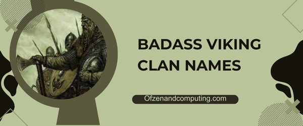 Badass Viking Clan Names Ideas (2023)